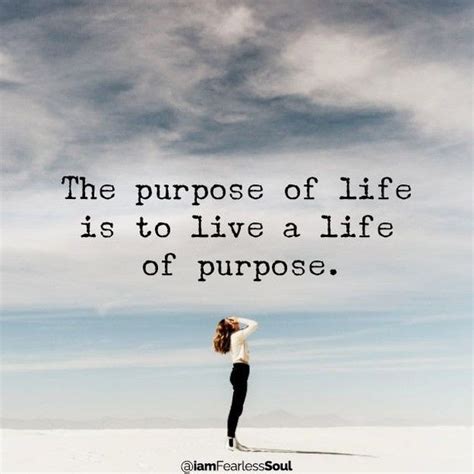 The Purpose Of Life Is To Live A Life Of Purpose Pictures, Photos, and ...