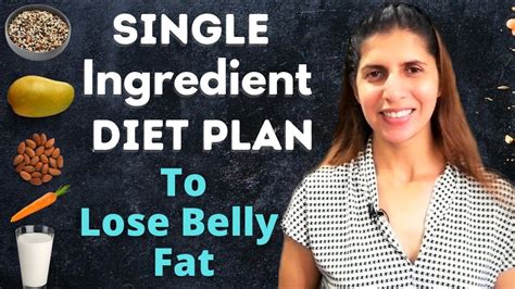 Best Diet to Lose Belly Fat | Single / One Ingredient Diet Plan for ...