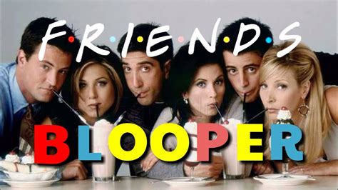 TOP BLOOPERS : Top 10 Friends Hilarious bloopers | Friends Series ...