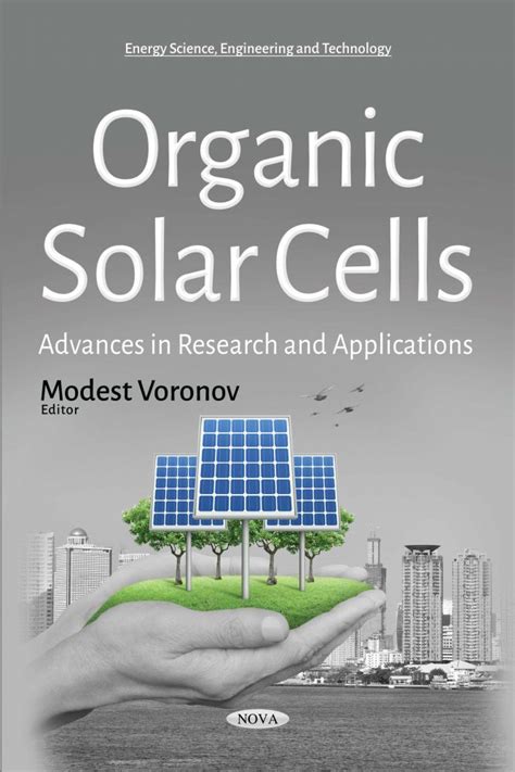 Organic Solar Cells: Advances in Research and Applications – Nova ...