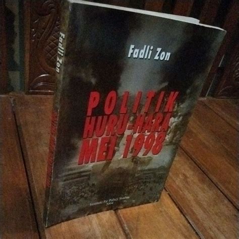 Jual POLITIK HURU-HARA MEI 1998 - FADLI ZON | Shopee Indonesia