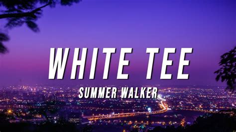 Summer Walker - White Tee (TikTok Remix) [Lyrics] - YouTube Music