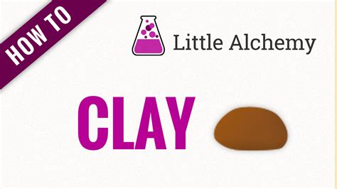 clay - Little Alchemy Cheats