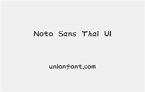 Noto Sans Thai UI | 优字网