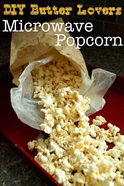 Make your own butter lovers microwave popcorn! You can make it yourself ...