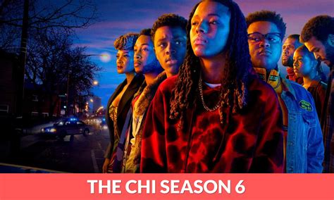 The Chi Season 6 Release Date, Where To Watch, Trailer & More ...