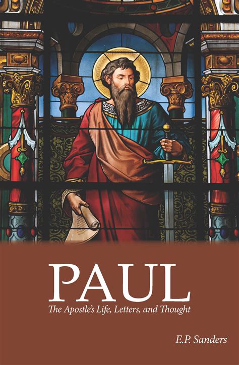 Paul The Apostle's Life, Letters and Thought by E. P. Sanders ...