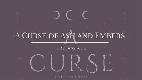 A Curse of Ash and Embers - Mouse Reads