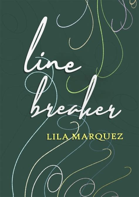 Line Breaker: A Collection of Poems by Lila Marquez | BookLife