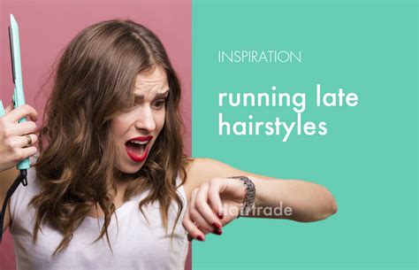 Running Late Hairstyle Inspiration - Hairtrade Blog