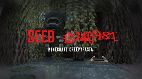 Minecraft Creepypasta | SEED 12340987 - YouTube