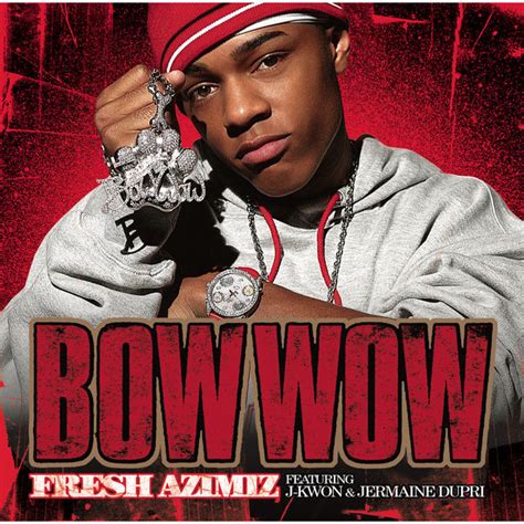 Fresh AZIMIZ (Featuring J-Kwon and Jermaine Dupri), Bow Wow - Qobuz