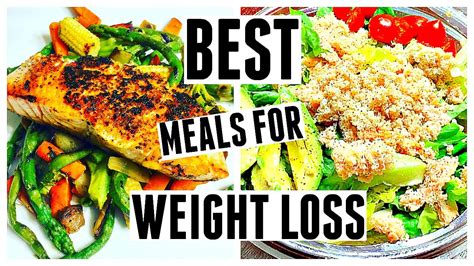 BEST MEALS FOR WEIGHT LOSS | What I Eat To Lose Weight Fast! - YouTube