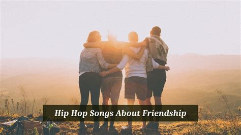 7 Pieces Of Hip Hop Songs About Friendship - CMUSE