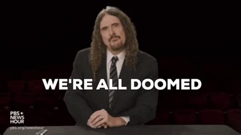 Were-all-doomed-in-the-end GIFs - Get the best GIF on GIPHY