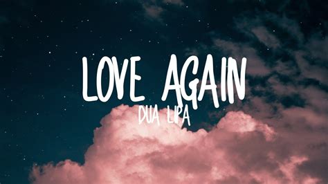 Dua Lipa-Love Again (Lyrics) - YouTube