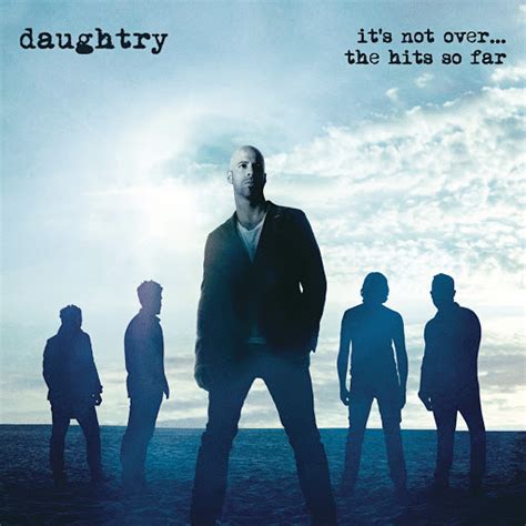 Daughtry – It's Not Over Lyrics | Genius Lyrics