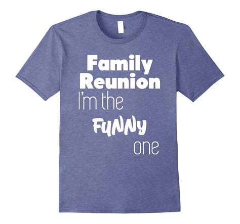 Family Reunion T-Shirt Im The Funny One-Vaci – Vaciuk