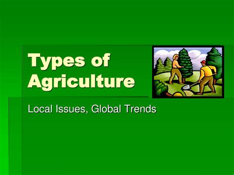 PPT - Types of Agriculture PowerPoint Presentation, free download - ID ...