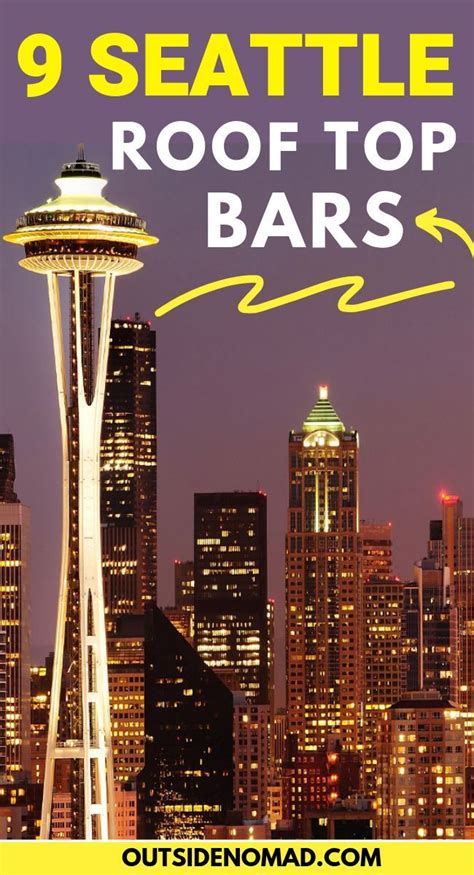 Must See Seattle Rooftop Bars That Will Make You Want To Move - Outside ...