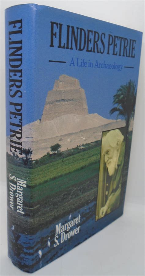 Flinders Petrie A Life In Archaeology by Margaret S Drower: Very Good ...