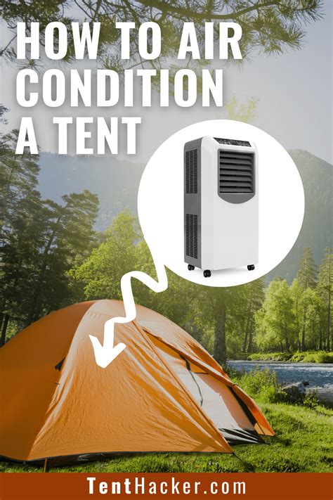 2 Best Ways to Air Condition a Tent