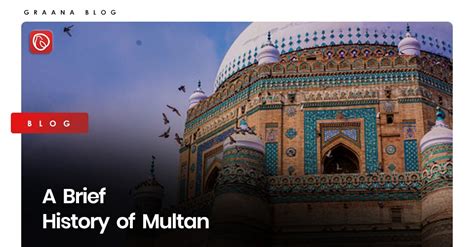 A Brief History of Multan | Graana.com