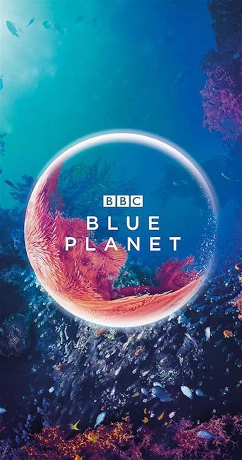 The Blue Planet (TV Series 2001) - The Blue Planet (TV Series 2001 ...