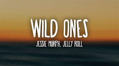 Jessie Murph - Wild Ones (Lyrics) ft. Jelly Roll | 30 Mins. Top Vibe ...