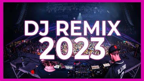 DJ REMIX SONGS 2023 - Mashups & Remixes of Popular Songs 2023 | DJ ...