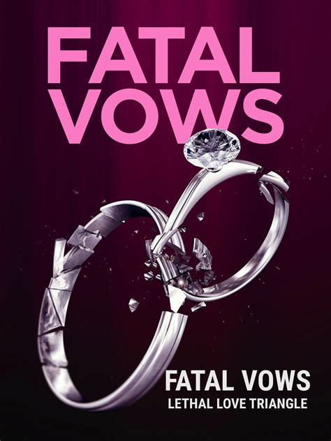 Fatal Vows: Lethal Love Triangle | TVmaze