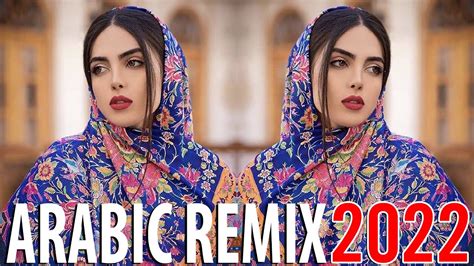 Best Arabic Remix 2022 - Arabic Songs Mix 2022 - Turkish Remix 2022 ...