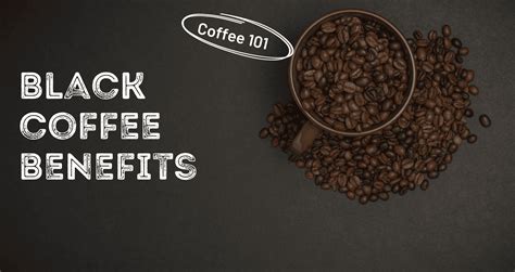 15 Benefits of Drinking Black Coffee by Nutritionists | Livofy