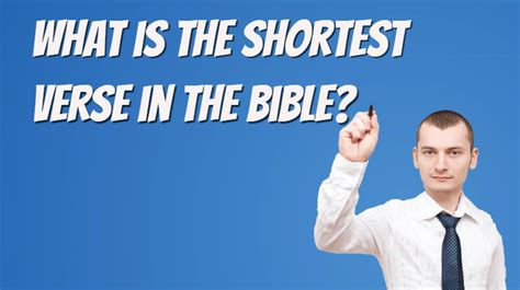 What Are The Shortest Verses In The Bible - Scriptural Thinking