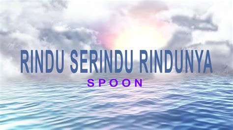 Rindu Serindu Rindunya (Karaoke HD)-Spoon - YouTube