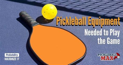 Pickleball Equipment Needed to Play the Game – PickleballMAX