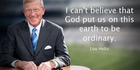 26 Best Lou Holtz Quotes about criticism, work, actions, motivational ...