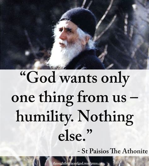 St Paisios: God Wants Humility. | Holy father, Humility, Saint quotes ...