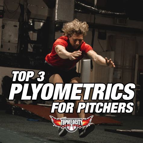 Top 3 Plyometrics for Baseball Pitchers - TopVelocity