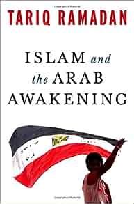 Amazon.com: Islam and the Arab Awakening (9780199933730): Tariq Ramadan ...