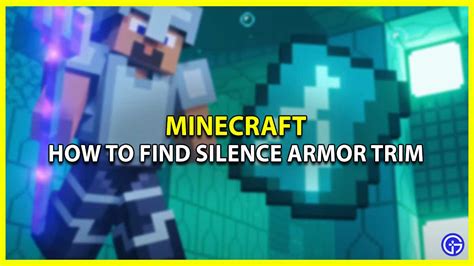 How To Find & Get Silence Armor Trim In Minecraft 1.20