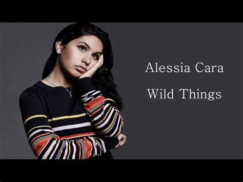 Alessia Cara - Wild Things Lyrics - YouTube