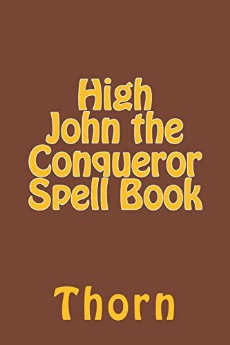 High John the Conqueror Spell Book - Thorn: 9781719325127 - AbeBooks