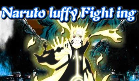 Naruto Luffy Fighting - Il Gioco