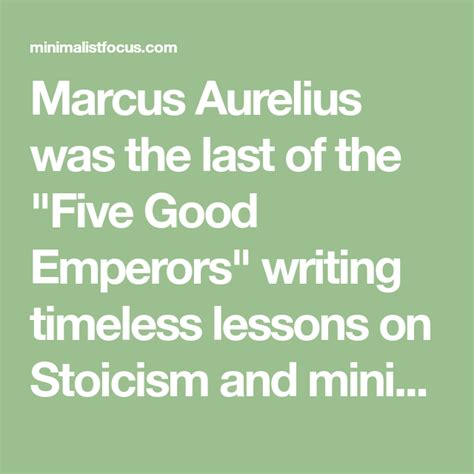 Marcus Aurelius was the last of the "Five Good Emperors" writing ...