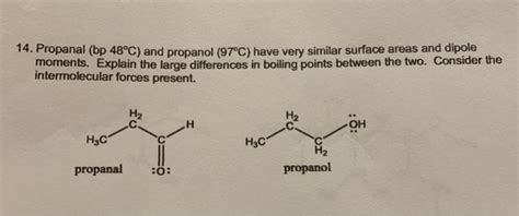 Solved 14. Propanal (bp 48°C) and propanol (97°C) have very | Chegg.com