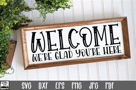 Welcome Sign SVG File - We're Glad You're Here SVG File By Shannon ...