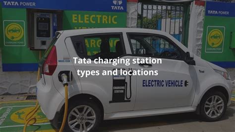 Tata charging station types and locations