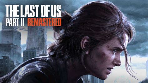 The Last of Us Part II Remastered Announcement Trailer - GameSpot