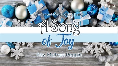 A Song of Joy – Emmanuel Methodist Church